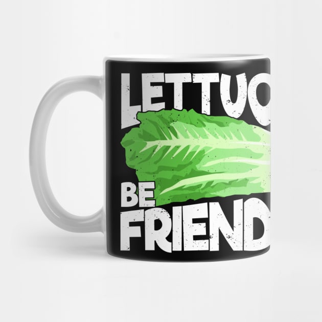 Lettuce Be Friends Gardening Gardener Gift by Dolde08